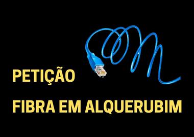 Petição para Fibra em Alquerubim
