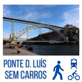 Petição para tornar pedonal o tabuleiro inferior da Ponte Dom Luís  