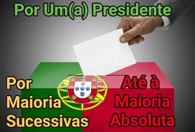 Presidente da República - Sistema Eleitoral Maioritário em voltas sucessivas até obtenção de Maioria Absoluta.