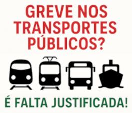 Pela consideração das faltas motivadas por greves ou atrasos nos transportes públicos como faltas justificadas sem perda de direitos ou obrigação de procurar meios de transporte alternativos