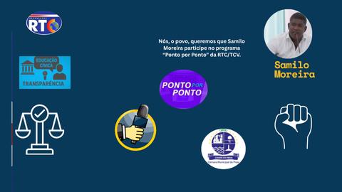 Nós, o povo, queremos que Samilo Moreira participe no programa Ponto por Ponto da TCV