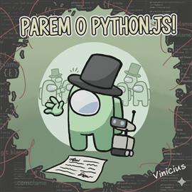 PAREM O PYTHON.JS!!