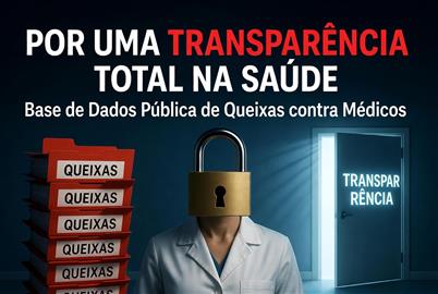 Por uma Transparência Total na Saúde: Criem uma Base de Dados Pública com Todas as Queixas contra Médicos
