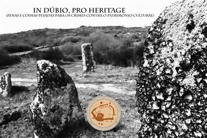 In Dúbio, pro HERITAGE (penas e coimas pesadas para os crimes contra o património cultural)